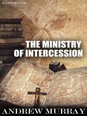 cover image of The Ministry of Intercession. Illustrated